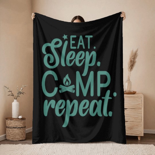Eat Sleep Camp Repeat Camping Adventure Lover Camp Throw Blankets