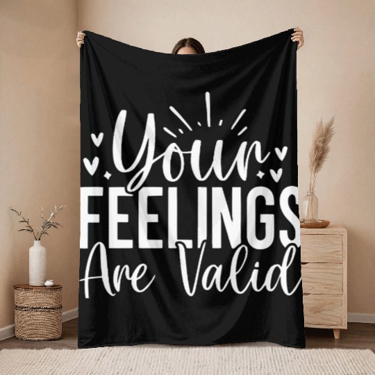 Your Feelings Are Valid - Empathy Design Throw Blankets