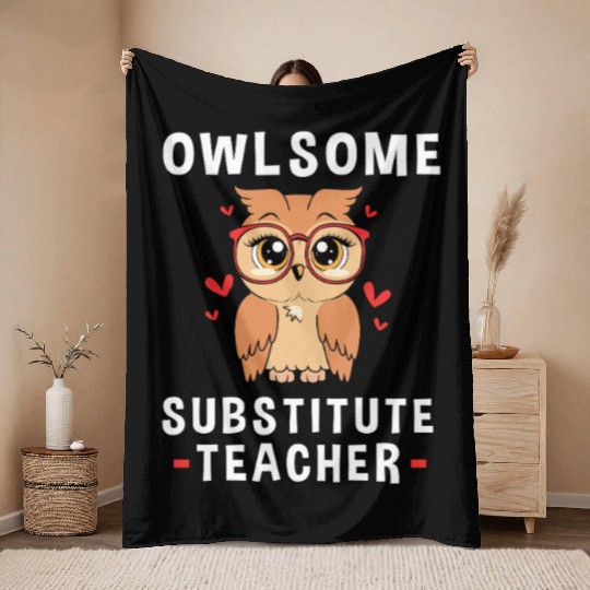 Substitute Teacher Owl School Teaching Throw Blankets