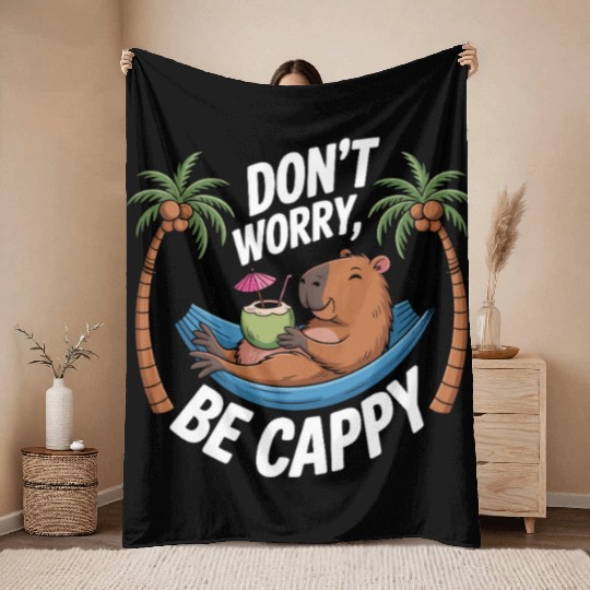 Dont Worry Be Cappy Relaxing Funny Capybara Throw Blankets