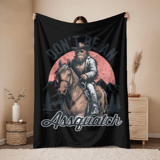 Don't be an Assquatch Bigfoot Wild West Aspquatch Throw Blankets
