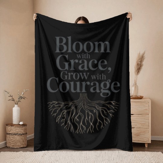 Bloom with Grace Inspirational Throw Blankets