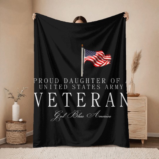 Proud Daughter Of A US Army Veteran Throw Blankets