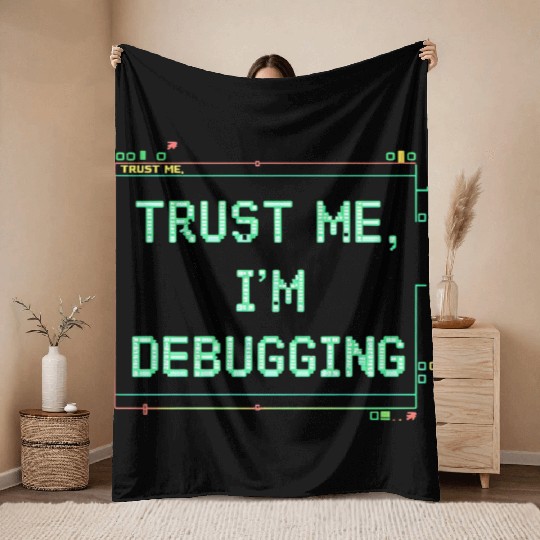 Trust Me Debugging Neon Sign Throw Blankets