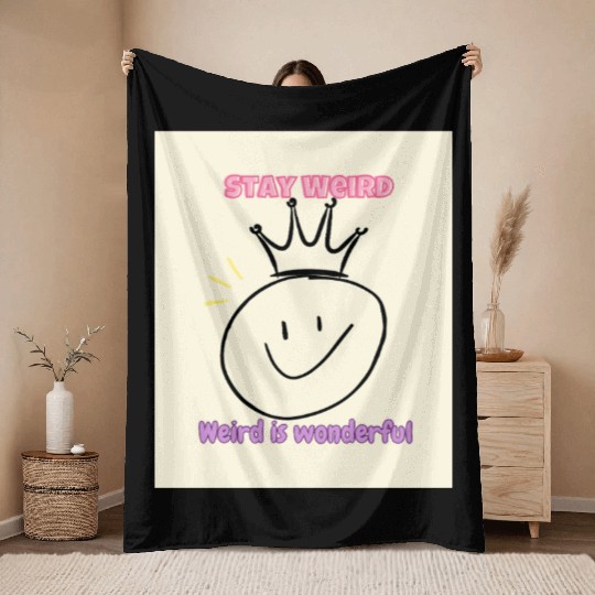 Whimsical Crown with Stay Weird Message Throw Blankets