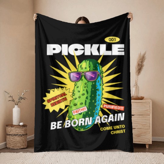 Be a Pickle Throw Blankets