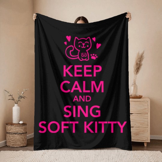 Keep calm and sing soft kitty Throw Blankets