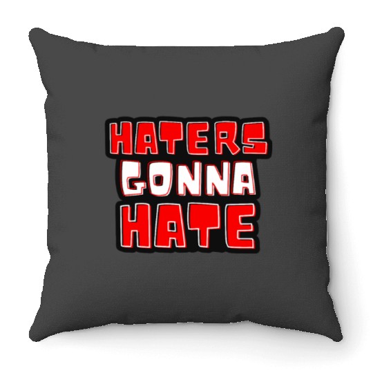 Haters gonna hate typography Taylorr Swift Graphics Throw Pillows