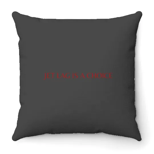 Jet Lag Is A Choice Taylorr Swift Quote Travis Kelce Throw Pillows