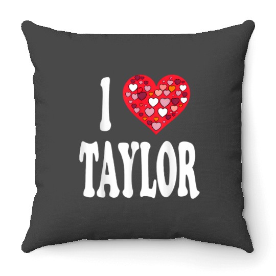 Discover Colorful Heart My Name Is Taylor First Name I Love Taylor Gifts  Throw Pillows