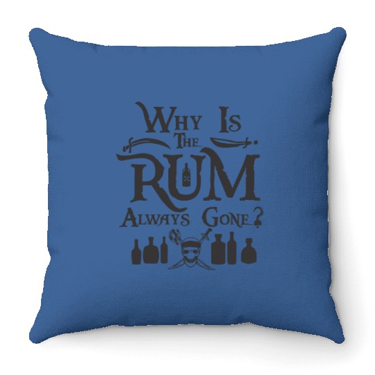 Why is rum always gone Throw Pillows, Disney Throw Pillows for men, Pirates of Caribbean Throw Pillows