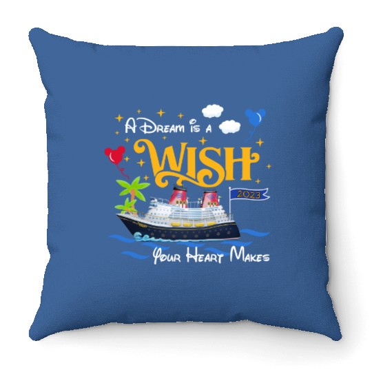 Dream is a Wish your heart make Throw Pillows, Disney cruise line Throw Pillows, Family Cruise Throw Pillows