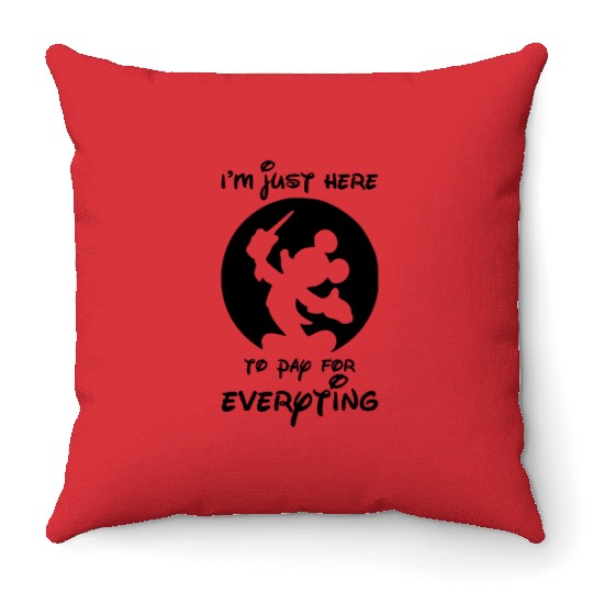 Funny Disney Throw Pillows, I'm Just Here To Pay Everything, Disney Dad Throw Pillows, Mickey Dad Throw Pillows