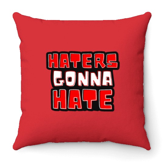 Haters gonna hate typography Taylorr Swift Graphics Throw Pillows