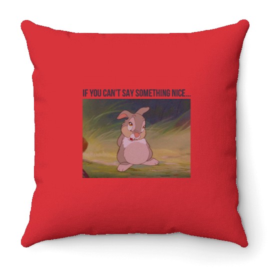 Disney Bambi Thumper If You Cant Say Something Nice Throw Pillows