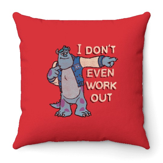 Disney Monsters University I Dont Even Work Out Sulley Throw Pillows