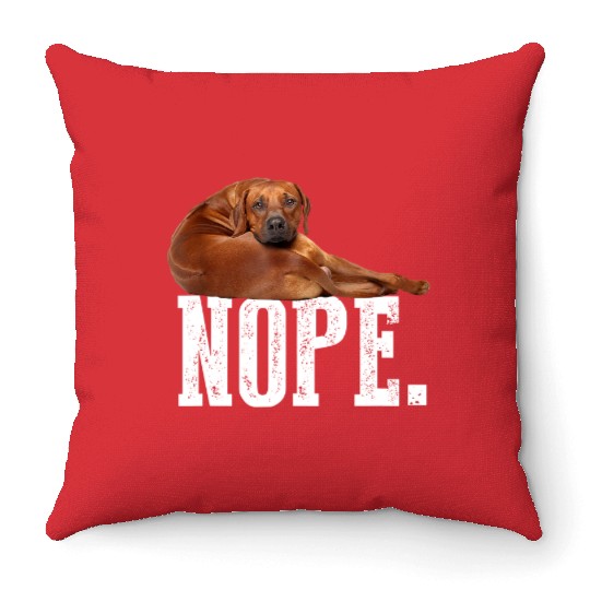 Nope Lazy Rhodesian Ridgeback Throw Pillows Dog Lover Gi