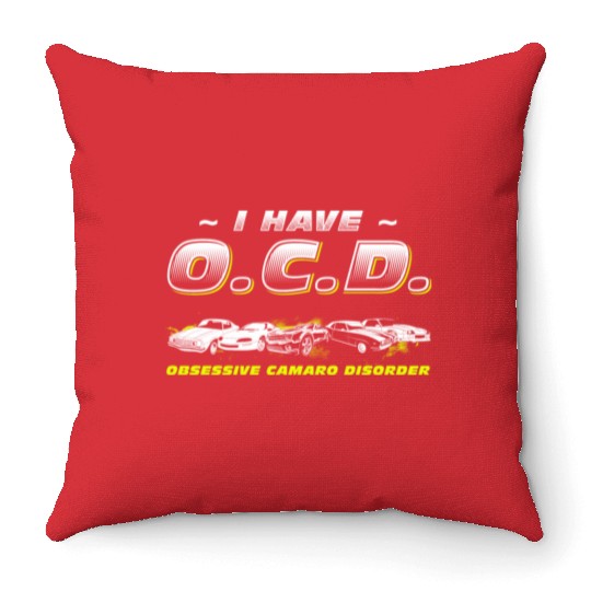 CAMARO - I HAVE O.C.D Throw Pillows