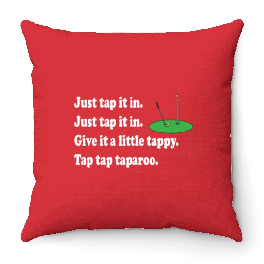 Happy Gilmore Quote - Just Tap It In Throw Pillows