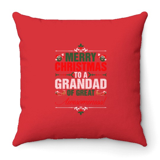 Merry Christmas To A Grandad Of Great Awesomeness Throw Pillows