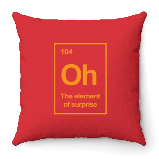 Oh, The Element of Surprise Throw Pillows