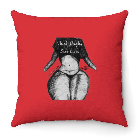 Thick Thighs Save Lives Throw Pillows