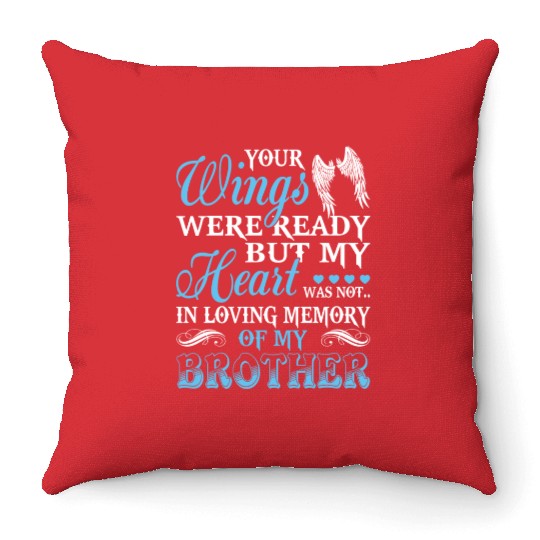 In Loving Memory Of My Brother Throw Pillows