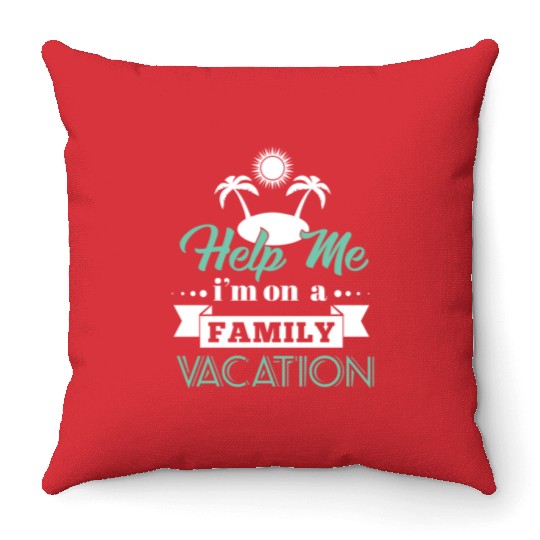 Help Family Vacation Throw Pillows