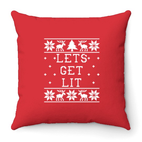 Lets Get Lit - Ugly Christmas Throw Pillows