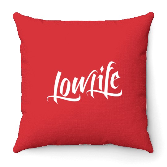 Low Life Over Flow Lowrider LowLife Tattoo Throw Pillows