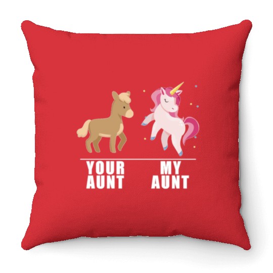 Your Aunt My Aunt Unicorn Throw Pillows