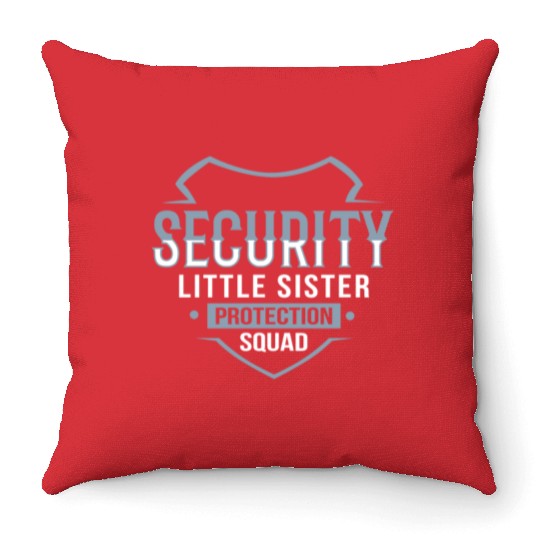Little Sister Security Protection Big Brother Throw Pillows