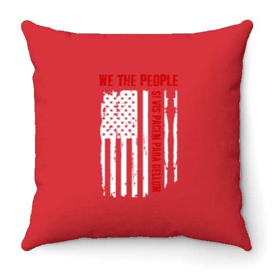 We The People Si Vis Pacem Para Bellum Throw Pillows