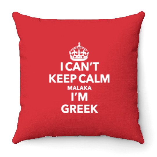 I cant keep calm malaka I am greek keep calm t shi Throw Pillows