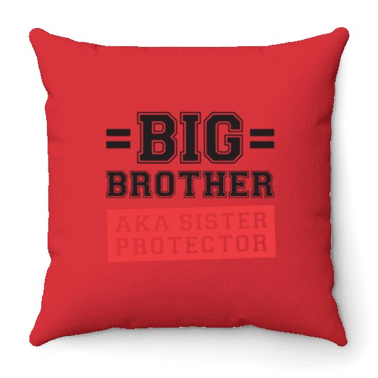 Gift For Big Brother Aka Little Sister Protector T Throw Pillows
