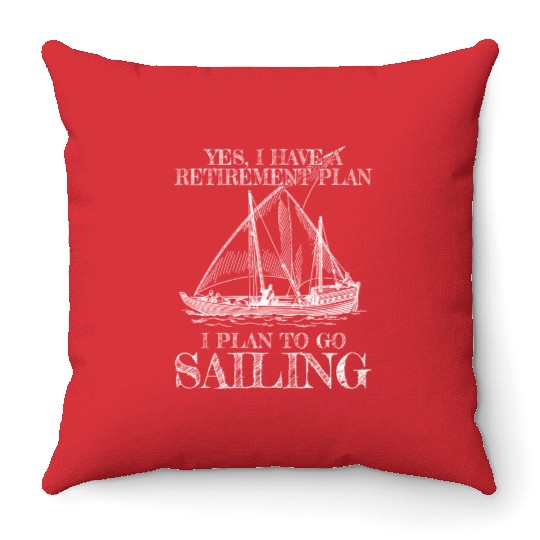 Sailing Retirement Retired Gift Throw Pillows