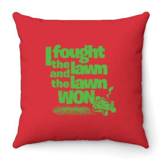 I Fought the Lawn Funny Lawn Gardening Grass Cutting Enforcement Officer Throw Pillows