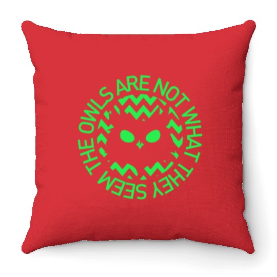 OWLS ARE NOT WHAT THEY SEEM OWLS TWIN PEAKS INSPIR Throw Pillows