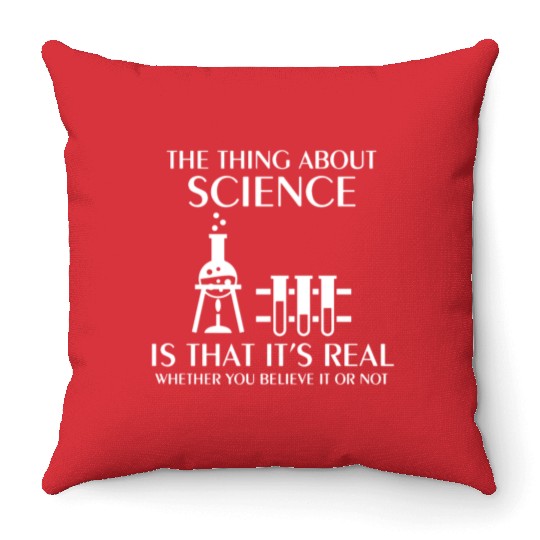 Science Is Real Funny Nerd Geek College Science ge Throw Pillows