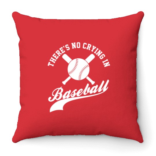 No Crying in Baseball Funny Sports Fan Throw Pillows