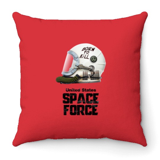 Born To Kill | Space Force Throw Pillows
