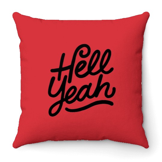 Text: Hell Yeah (black) Throw Pillows