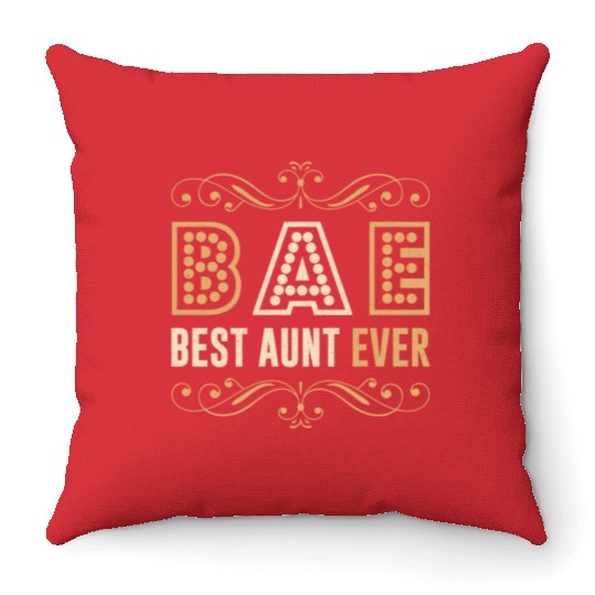BAE - Best Aunt Ever Sister Niece Nephew Gift Throw Pillows