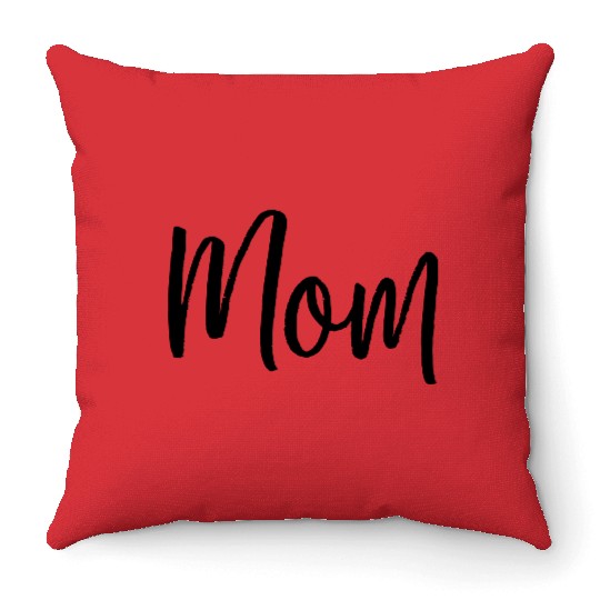 Mom Family Parents Love Typography Gift Throw Pillows