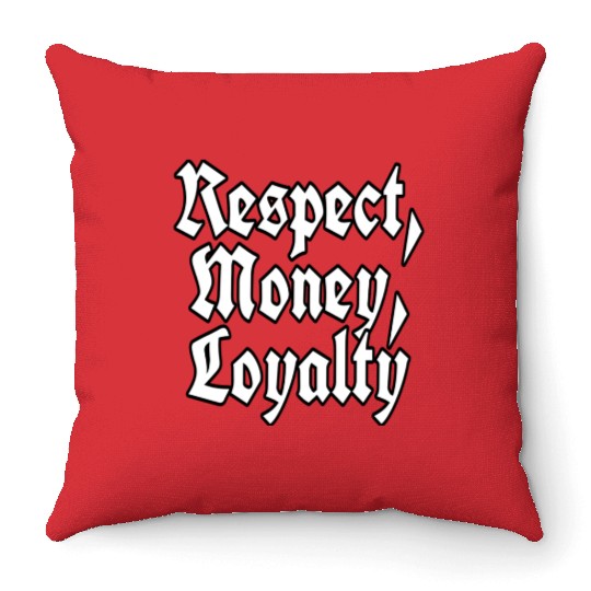 "Respect, Money, Loyalty" logo Throw Pillows