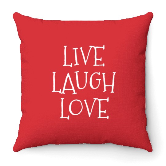 Live laugh love funny Throw Pillows