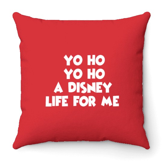 Yo Ho A Disney Life for Me Design Throw Pillows