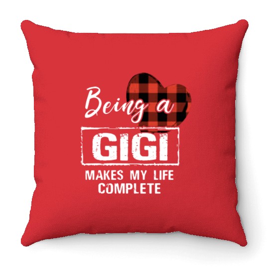 being a Gigi makes my life complete grandma Throw Pillows