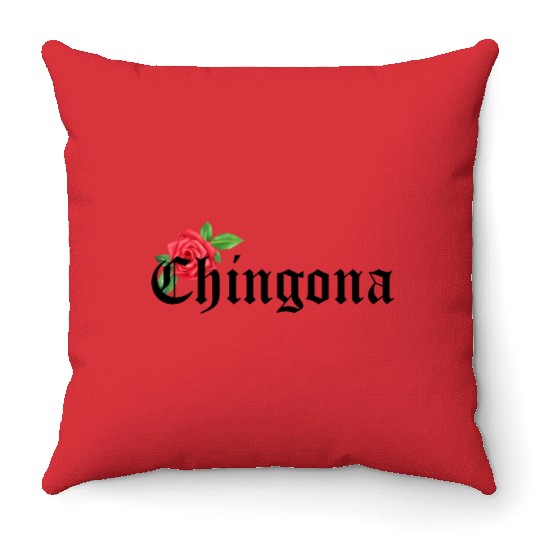 chingona Mexican Quotes Throw Pillows