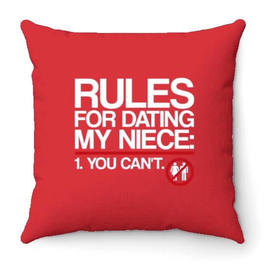 Rules For Dating My Niece | Uncle Messages, Date Throw Pillows